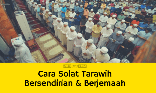 Cara Solat Tarawih Bersendirian Dan Berjemaah (8 & 20 Rakaat) - Info UPU