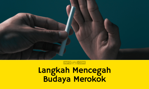 Langkah Mencegah Budaya Merokok Dalam Masyarakat - Info UPU